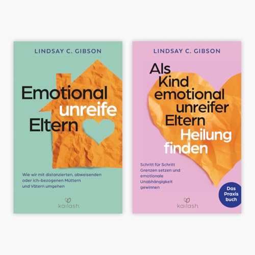 Emotional unreife Eltern + Als Kind emotional unreifer Eltern Heilung finden + 1 exklusives Postkartenset