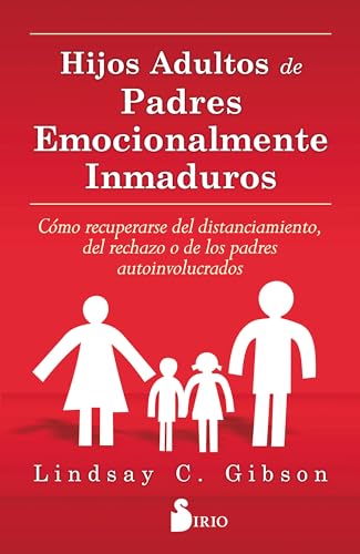 HIJOS ADULTOS DE PADRES EMOCIONALMENTE INMADUROS von Editorial Sirio