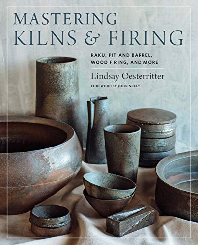 Mastering Kilns and Firing: Raku, Pit and Barrel, Wood Firing, and More (Mastering Ceramics) von Quarry Books