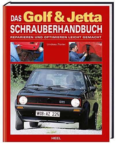 Das Golf & Jetta Schrauberhandbuch - Reparieren und optimieren leicht gemacht