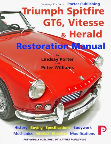 Triumph Spitfire, GT6, Vitesse & Herald Restoration Manual von Porter Publishing Ltd