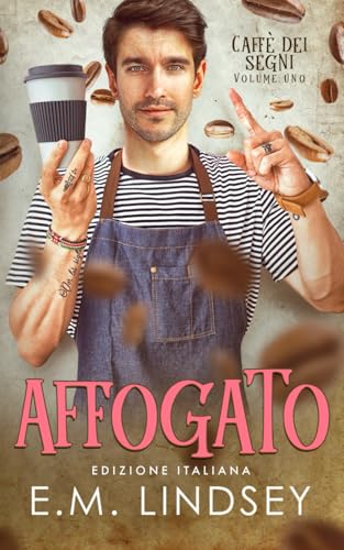Affogato: Edizione Italiana (Caffè dei Segni, Band 1) von Independently published