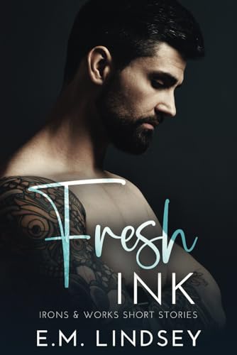 Fresh Ink: Irons and Works Short Story Collection Fresh Ink: Irons and Works Short Story Collection