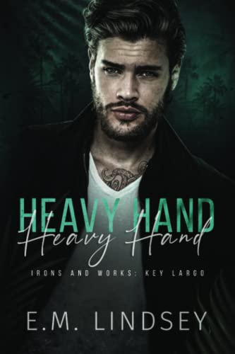 Heavy Hand: Irons and Works: Key Largo Heavy Hand: Irons and Works: Key Largo von Independently published