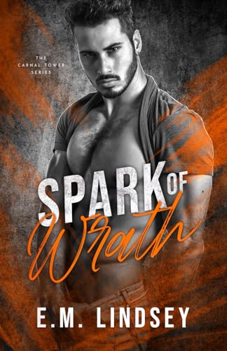 Spark of Wrath (The Carnal Tower, Band 4)