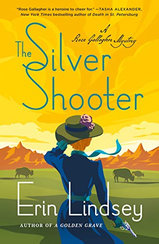 Silver Shooter: A Rose Gallagher Mystery (Rose Gallagher Mysteries, 3, Band 3)