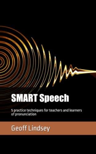 SMART Speech: 5 practice techniques for teachers and learners of pronunciation