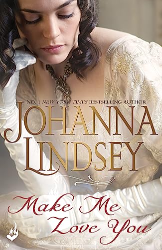 Make Me Love You: Sweeping Regency romance of duels, ballrooms and love, from the legendary bestseller Make Me Love You: Sweeping Regency romance of duels, ballrooms and love, from the legendary bestseller
