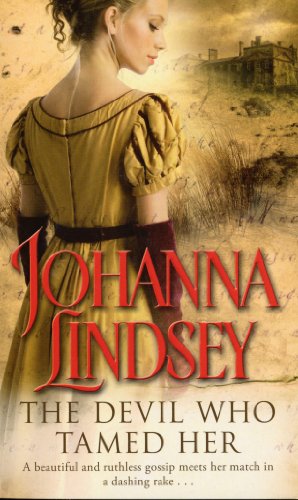 The Devil Who Tamed Her: indulge in this passionate and fiery romance from the #1 New York Times bestselling author Johanna Lindsey