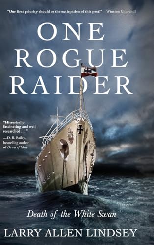 One Rogue Raider: Death of the White Swan von Koehler Books