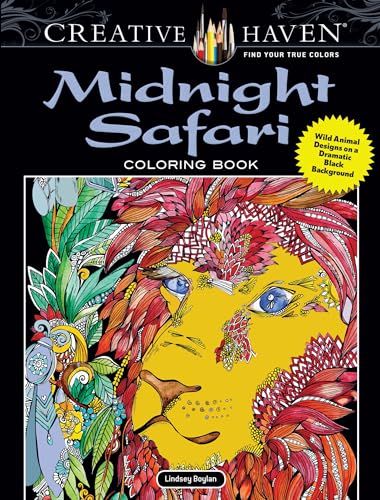 Creative Haven Midnight Safari Coloring Book: Wild Animal Designs on a Dramatic Black Background (Adult Coloring) (Creative Haven Coloring Books) von Dover Publications