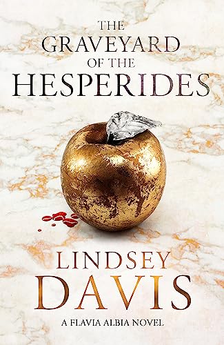 The Graveyard of the Hesperides: A Flavia Albia Novel