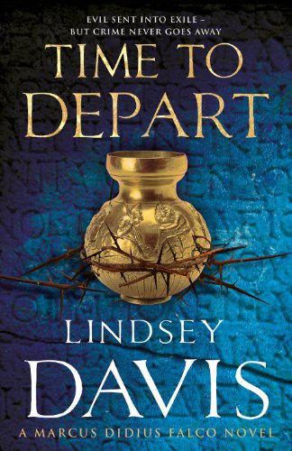 Time To Depart: (Marco Didius Falco: book VII): an enthralling and entertaining historical mystery that takes you deep into the Roman underworld from bestselling author Lindsey Davis (Falco, 7) von Arrow
