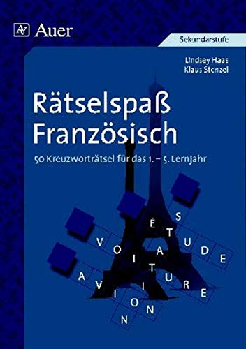 Rätselspaß Französisch: 50 Kreuzworträtsel (5. bis 13. Klasse)