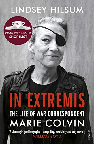 In Extremis: The Life of War Correspondent Marie Colvin von Vintage