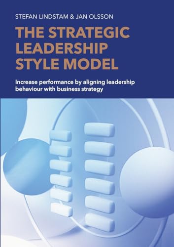 The Strategic Leadership Style Model von BoD – Books on Demand – Schweden