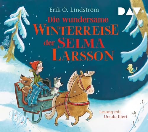 Die wundersame Winterreise der Selma Larsson: Lesung mit Ursula Illert (2 CDs)