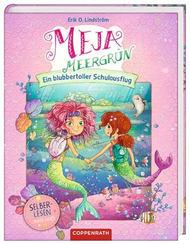 Meja Meergrün (Bd. 2/Leseanfänger): Ein blubbertoller Schulausflug (Meja Meergrün Leseanfänger, Band 2)
