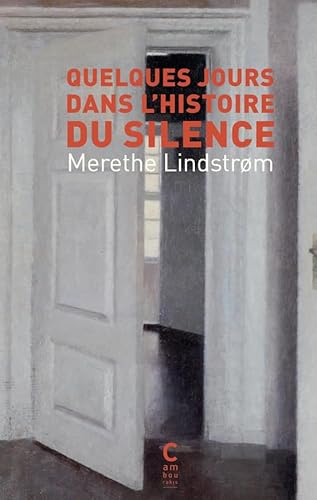 Quelques jours dans l'histoire du silence von CAMBOURAKIS