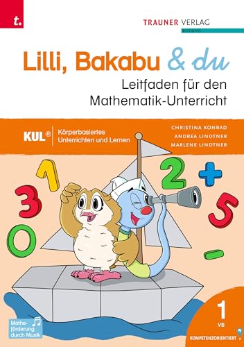 Lilli, Bakabu & du, Leitfaden für den Mathematik-Unterricht 1 VS von Trauner Verlag