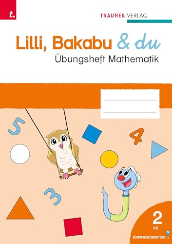 Lilli, Bakabu & du, Übungsheft Mathematik 2 VS von TRAUNER