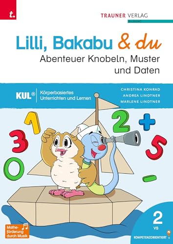 Lilli, Bakabu & du - Abenteuer Knobeln, Muster und Daten 2 von TRAUNER