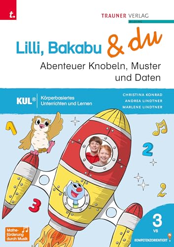 Lilli, Bakabu & du - Abenteuer Knobeln, Muster und Daten 3 von TRAUNER