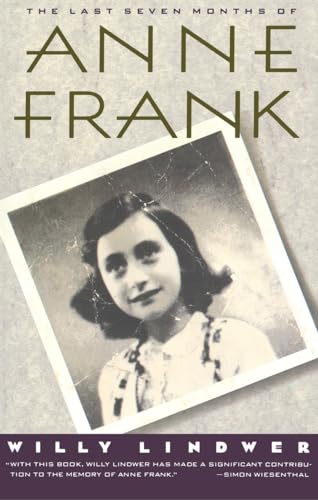The Last Seven Months of Anne Frank von Anchor