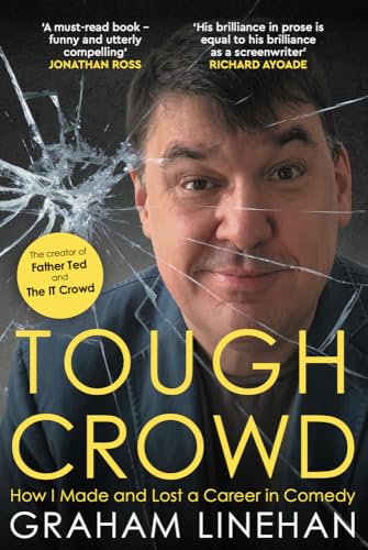 Tough Crowd: How I Made and Lost a Career in Comedy