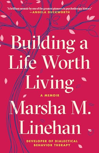 Building a Life Worth Living: A Memoir von Random House Trade Paperbacks