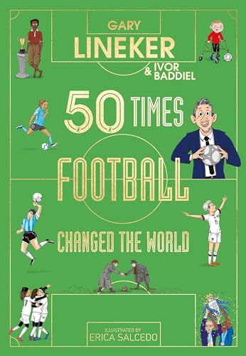 50 Times Football Changed the World: The perfect World Cup gift von Puffin