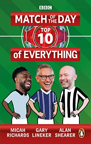 Match of the Day: Top 10 of Everything: Our Ultimate Football Debates Match of the Day: Top 10 of Everything: Our Ultimate Football Debates