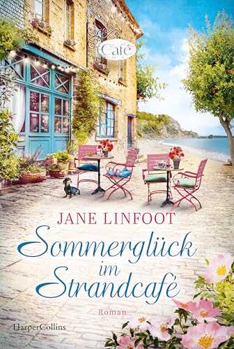 Sommerglück im Strandcafé: Roman | Ein sommerlicher Wohlfühlroman über Freundschaft und Neuanfänge von SPIEGEL-Bestsellerautorin Jane Linfoot von HarperCollins Taschenbuch