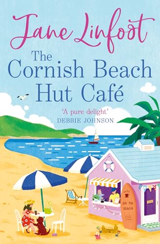 THE CORNISH BEACH HUT CAFÉ: Escape to Cornwall this summer 2025 with the most heartwarming, feel good romcom! von One More Chapter