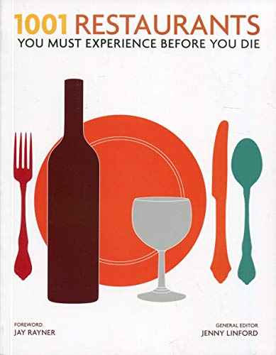 1001 Restaurants: You Must Experience Before You Die