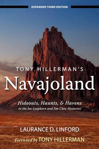 Tony Hillerman's Navajoland: Hideouts, Haunts, and Havens in the Joe Leaphorn and Jim Chee Mysteries von University of Utah Press