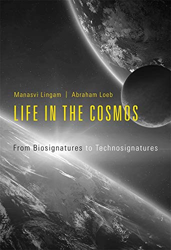 Life in the Cosmos: From Biosignatures to Technosignatures von Harvard University Press