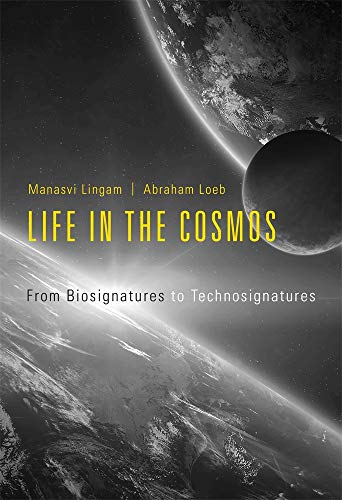 Life in the Cosmos - From Biosignatures to Technosignatures von Harvard University Press