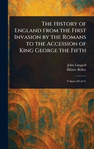 The History of England From the First Invasion by the Romans to the Accession of King George the Fifth von Anson Street Press
