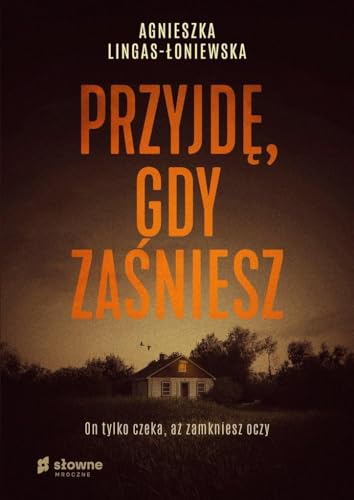 Przyjdę gdy zaśniesz Przyjdę gdy zaśniesz