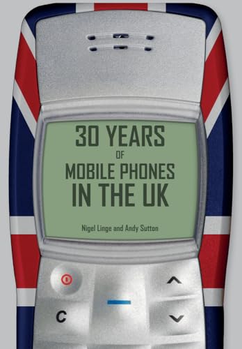 30 Years of Mobile Phones in the Uk von Amberley Publishing