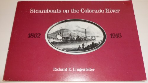Steamboats on the Colorado River, 1852-1916 von University of Arizona Press
