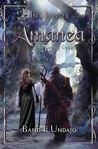 Amanea - Ferne Welt - Band 1: Undajo von tolino media