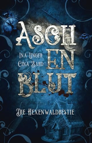 Aschenblut: Die Hexenwaldbestie (Viktorianische Mystery-Krimireihe, Band 1) von Independently published