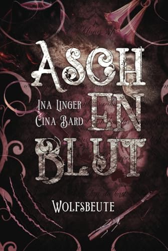 Aschenblut: Wolfsbeute (Viktorianische Mystery-Krimireihe, Band 3)