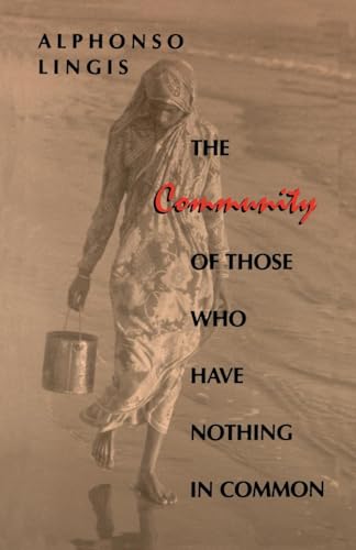 The Community of Those Who Have Nothing in Common (Studies in Continental Thought)