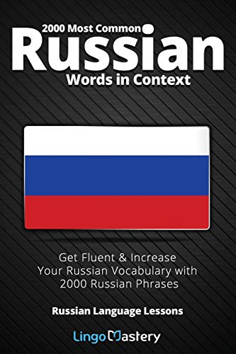 2000 Most Common Russian Words in Context: Get Fluent & Increase Your Russian Vocabulary with 2000 Russian Phrases (Russian Language Lessons) von Independently Published