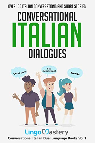Conversational Italian Dialogues: Over 100 Italian Conversations and Short Stories (Conversational Italian Dual Language Books) von Independently Published