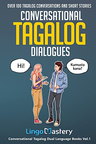 Conversational Tagalog Dialogues: Over 100 Tagalog Conversations and Short Stories (Conversational Tagalog Dual Language Books) Conversational Tagalog Dialogues: Over 100 Tagalog Conversations and Short Stories (Conversational Tagalog Dual Language Books) von Lingo Mastery
