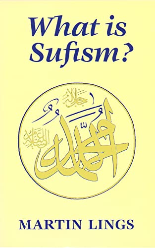 What Is Sufism (Islamic Texts Society)